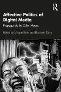 Enlarge image Cover: Affective Politics of Digital Media - Taylor & Francis
