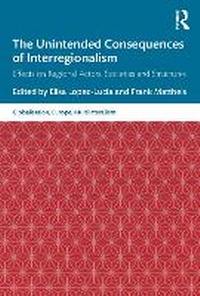 Enlarge image Cover: The Unintended Consequences of Interregionalism - Routledge