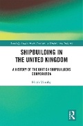Cover: Shipbuilding in the United Kingdom - Routledge