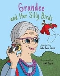 Cover: Grandee and Her Silly Birds - Bookbaby