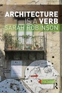 Cover: Architecture is a Verb - Routledge
