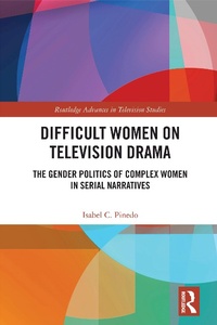Abbildung von: Difficult Women on Television Drama - Routledge