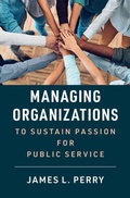 Cover: Managing Organizations to Sustain Passion for Public Service - Cambridge University Press