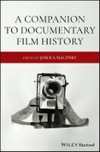 Bild vergrößern Bild: A Companion to Documentary Film History - Wiley
