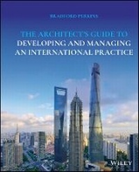Enlarge image Cover: The Architect's Guide to Developing and Managing an International Practice - Wiley