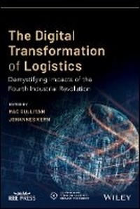 Enlarge image Cover: The Digital Transformation of Logistics - Demystifying Impacts of the Fourth Industrial Revolution - Wiley