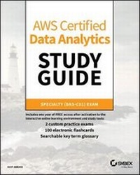 Abbildung von: AWS Certified Data Analytics Study Guide - Specialty (DAS-C01) Exam - Sybex Inc.,U.S.