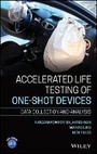 Cover: Accelerated Life Testing of One-shot Devices - Data Collection and Analysis - Wiley