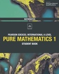Cover: Pearson Edexcel International A Level Mathematics Pure Mathematics 1 Student Book - Pearson Education Limited