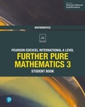 Cover: Pearson Edexcel International A Level Mathematics Further Pure Mathematics 3 Student Book - Pearson Education Limited