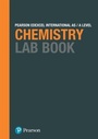 Cover: Pearson Edexcel International A Level Chemistry Lab Book - Pearson Education Limited