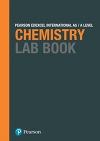Enlarge image Cover: Pearson Edexcel International A Level Chemistry Lab Book - Pearson Education Limited