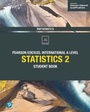 Cover: Pearson Edexcel International A Level Mathematics Statistics 2 Student Book - Pearson Education Limited