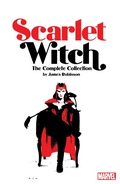 Cover: Scarlet Witch By James Robinson: The Complete Collection - Marvel Comics