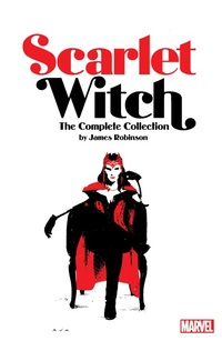 Enlarge image Cover: Scarlet Witch By James Robinson: The Complete Collection - Marvel Comics