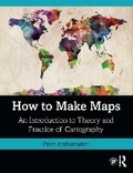 Cover: How to Make Maps - Routledge
