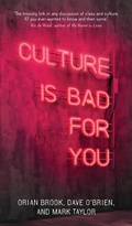 Cover: Culture is Bad for You - Manchester University Press