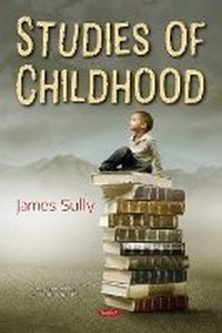Enlarge image Cover: Studies of Childhood - Nova Science Publishers Inc