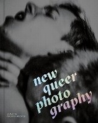Abbildung von: New Queer Photography - Gingko Press, Inc