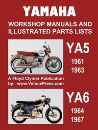 Abbildung von: Yamaha Ya5 and Ya6 Workshop Manuals and Illustrated Parts Lists 1961-1967 - Veloce Enterprises, Inc.