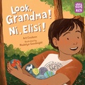 Cover: Look, Grandma! Ni, Elisi! - Charlesbridge Publishing,U.S.