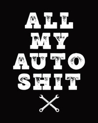 Abbildung von: All My Auto Shit - Hartwell Press
