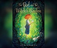 Abbildung von: The Girl and the Witch's Garden - Dreamscape Media