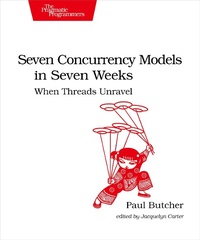 Enlarge image Cover: Seven Concurrency Models in Seven Weeks - PRAGMATIC BOOKSHELF