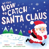 Enlarge image Cover: My First How to Catch Santa Claus - Sourcebooks Wonderland