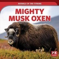 Cover: Mighty Musk Oxen - PowerKids Press
