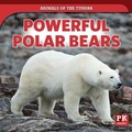 Cover: Powerful Polar Bears - PowerKids Press