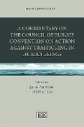 Cover: A Commentary on the Council of Europe Convention on Action against Trafficking in Human Beings - Edward Elgar Publishing