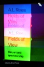 Cover: Fields of View - BFI Publishing