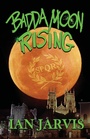 Cover: Badda Moon Rising (Bernie Quist Book 4) - MX Publishing
