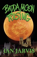 Cover: Badda Moon Rising (Bernie Quist Book 4) - MX Publishing