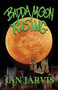Enlarge image Cover: Badda Moon Rising (Bernie Quist Book 4) - MX Publishing