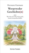 Cover: Worpsweder Geschichte(n) - Edition Temmen e.K.