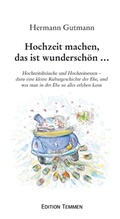 Cover: Hochzeit machen, das ist wundersch&ouml;n - Edition Temmen e.K.