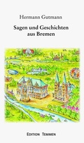 Cover: Sagen und Geschichten aus Bremen - Edition Temmen e.K.