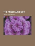 Cover: The Fresh-Air Book - Rarebooksclub.com