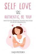 Bild: Self Love Be Authentic, Be You! - Saji Peters