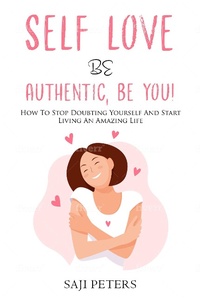 Bild: Self Love Be Authentic, Be You! - Saji Peters