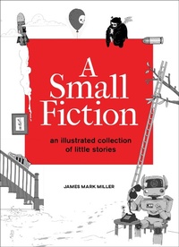 Enlarge image Cover: A Small Fiction - Andrews McMeel Publishing, LLC