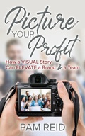 Cover: Picture Your Profit - Morgan James Publishing