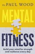 Cover: Mental Fitness: How to build mental strength and fitness to take on life's challenges, from bestselling author of HOW TO ESCAPE FROM PRISON - HarperCollins Publishers (New Zealand)