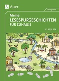 Cover: Meine Lesespurgeschichten f&uuml;r Zuhause - Klasse 3/4 - Auer Verlag in der AAP Lehrerwelt GmbH