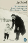Cover: Die Nummer auf deinem Unterarm ist blau wie deine Augen - Hoffmann & Campe
