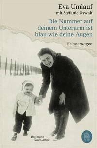 Abbildung von: Die Nummer auf deinem Unterarm ist blau wie deine Augen - Hoffmann & Campe