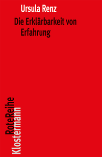 Abbildung von: Die Erklärbarkeit von Erfahrung - Vittorio Klostermann Verlag