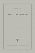 Bild: Wegfall der Schuld - Vittorio Klostermann Verlag